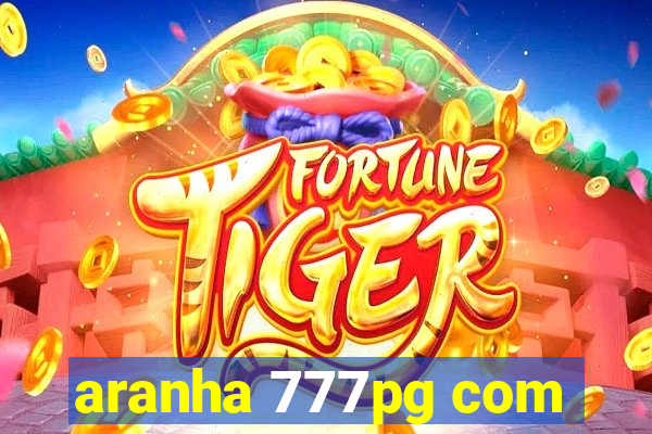 aranha 777pg com